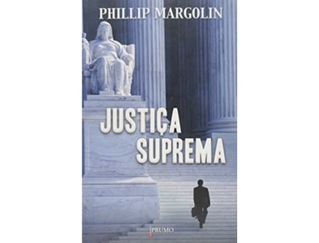 Livro Justiça Suprema De Phillip Margolin (português Do Brasil)