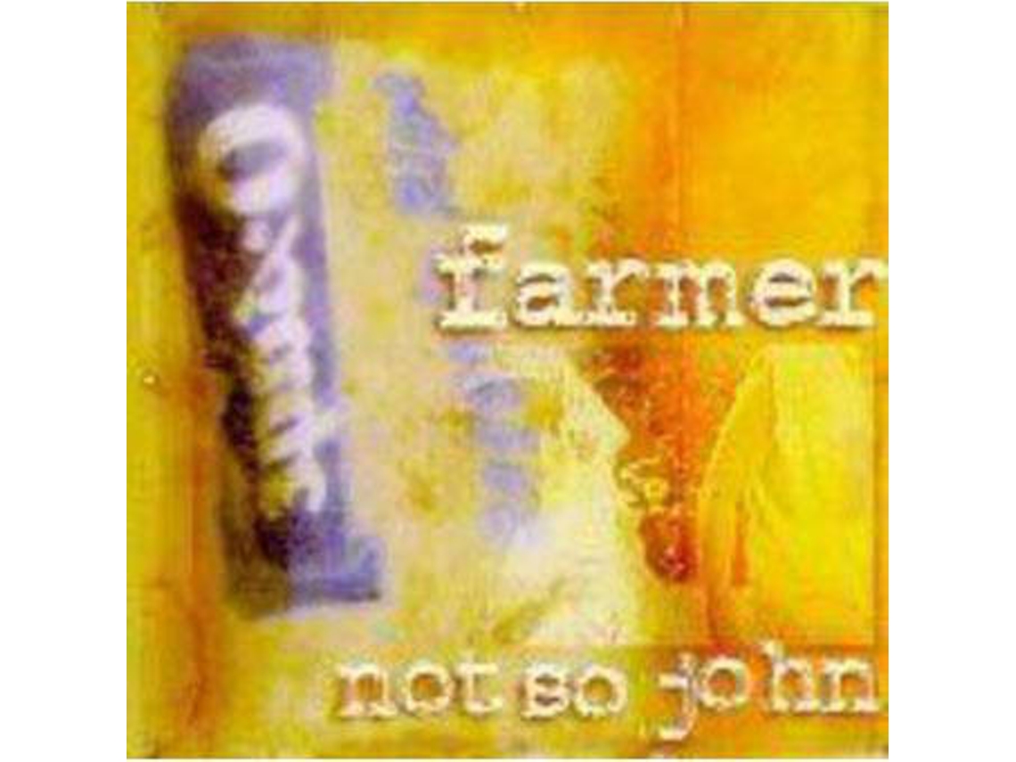 CD Farmer Not So John - Farmer Not So John