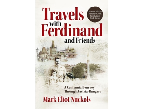 Livro Travels With Ferdinand and Friends A Centennial Journey Through Austria-Hungary de Mark Eliot Nuckols (Inglês)
