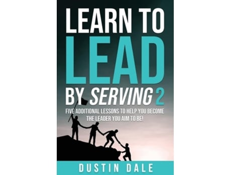 Livro Learn to Lead by Serving 2 de Dustin Dale (Inglês)