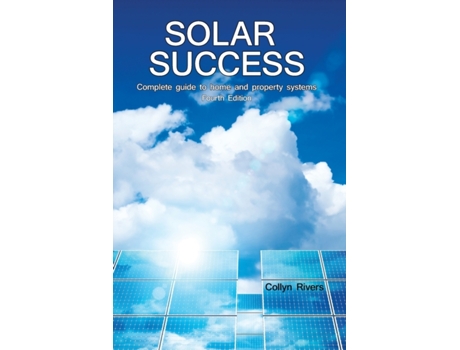 Livro Solar Success: The complete guide to home and property solar systems Collyn Rivers (Inglês)