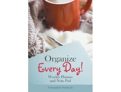 Livro Organize Every Day! Weekly Planner and Note Pad de @Journals Notebooks (Inglês)