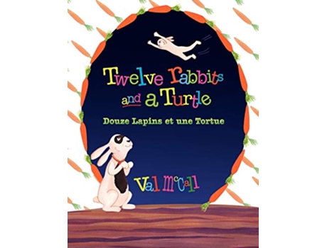 Livro Twelve Rabbits and a Turtle Douze Lapins et une Tortue English and French Edition de Val Mccall (Inglês)