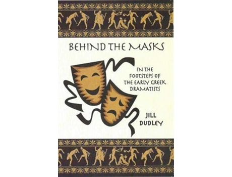 Livro Behind the Masks de Jill Dudley (Inglês)