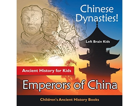 Livro Chinese Dynasties! Ancient History for Kids de Left Brain Kids (Inglês)