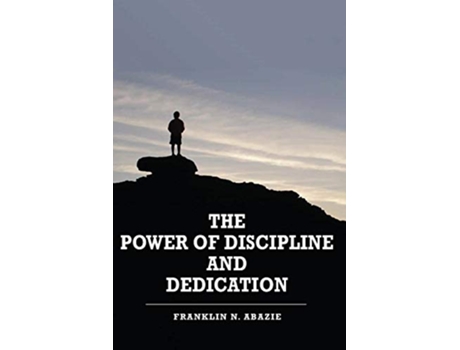 Livro The Power of Discipline Dedication Deliverance de Franklin N Abazie (Inglês)