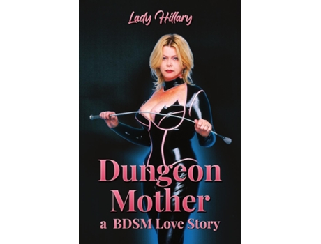 Livro DUNGEON MOTHER de LADY HILLARY (Inglês)