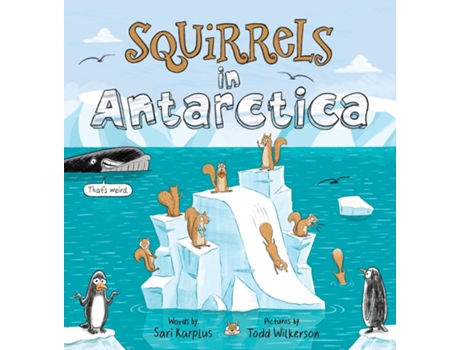 Livro Squirrels in Antarctica de Sari Karplus (Inglês)