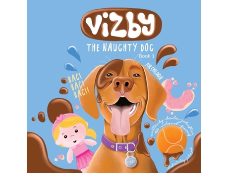 Livro Vizby: The Naughty Dog - Book 1 Karla Johnston, Roland Simons (Inglês)