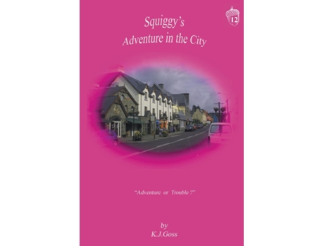 Livro Squiggys Adventure in the City de Kenneth J Goss (Inglês)