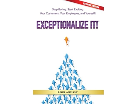Livro Exceptionalize It de Lior Arussy (Inglês)