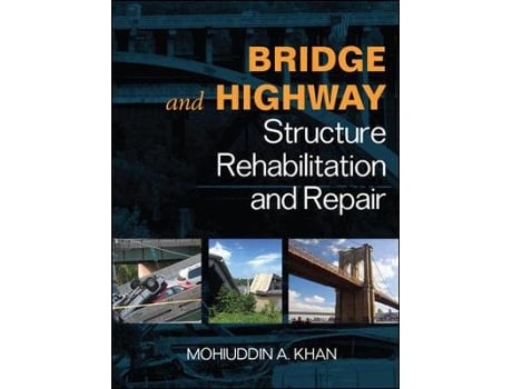 Livro Bridge and Highway Structure Rehabilitation and Repair de Mohiuddin Khan (Inglês - Capa Dura)
