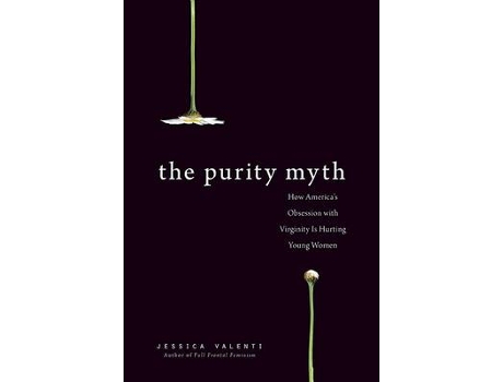 Livro The Purity Myth de Jessica Valenti (Inglês)