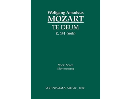 Livro Te Deum K 141 66b Vocal score Latin Edition de Wolfgang Amadeus Mozart (Latim)