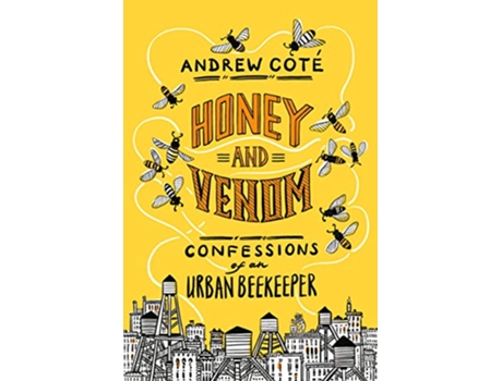 Livro Honey and Venom de Andrew Coté (Inglês - Capa Dura)