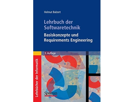 Livro Lehrbuch der Softwaretechnik Basiskonzepte und Requirements Engineering German Edition de Helmut Balzert (Alemão - Capa Dura)