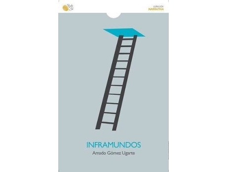 Livro Inframundos de Amado Gómez Ugarte (Espanhol)