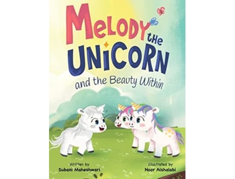 Livro Melody The Unicorn And The Beauty Within De Subani Maheshwari (inglês - Capa Dura)