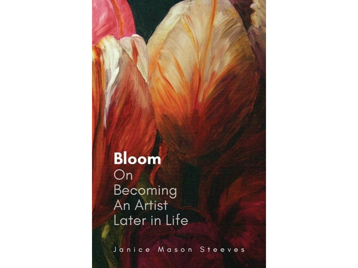 Livro Bloom de Janice Mason Steeves (Inglês)