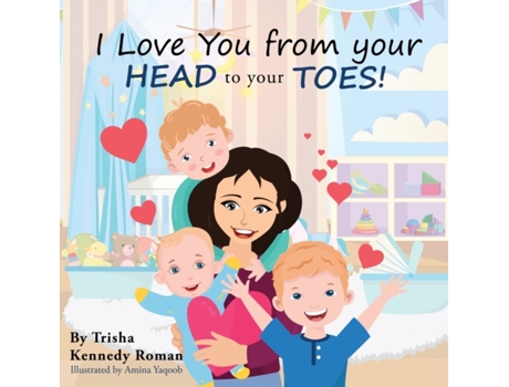 Livro I Love You from Your Head to Your Toes Trisha Kennedy Roman (Inglês)