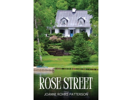 Livro Rose Street De Joanne Rohrs Patterson (inglês)