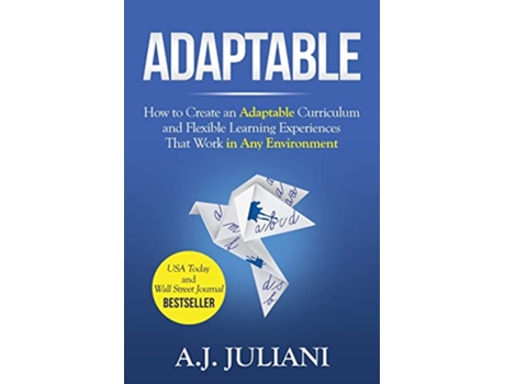 Livro Adaptable How to Create an Adaptable Curriculum and Flexible Learning Experiences That Work in Any Environment de AJ Juliani (Inglês)