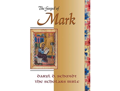 Livro The Gospel of Mark Scholars Bible English Ancient Greek and Ancient Greek Edition de Daryl D Schmidt (Inglês)