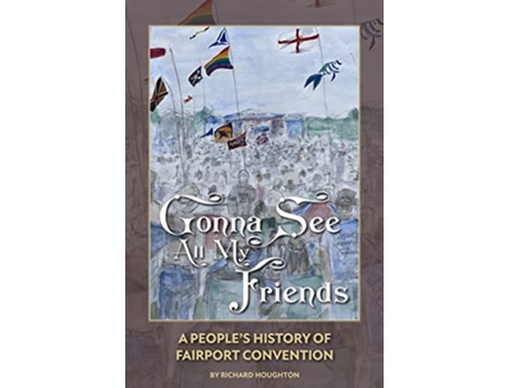 Livro Gonna See All My Friends de Richard Houghton (Inglês - Capa Dura)
