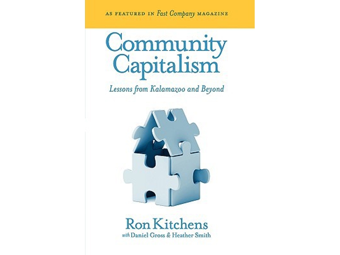 Livro Community Capitalism Lessons from Kalamazoo and Beyond de Ron Kitchens (Inglês)