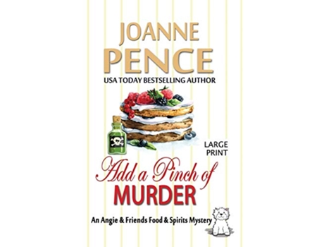 Livro Add a Pinch of Murder Large Print An Angie Friends Food Spirits Mystery The Angie Friends Food Spirits Mysteries de Joanne Pence (Inglês)