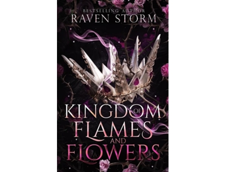 Livro Kingdom of Flames amp Flowers de Raven Storm (Inglês)