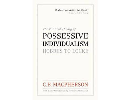 Livro The Political Theory of Possessive Individualism (Inglês)