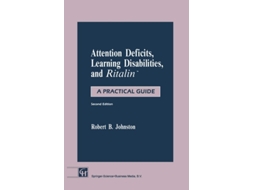Livro Attention Deficits, Learning Disabilities, And Ritalin A Practical Guide De Robert B Johnston (inglês)