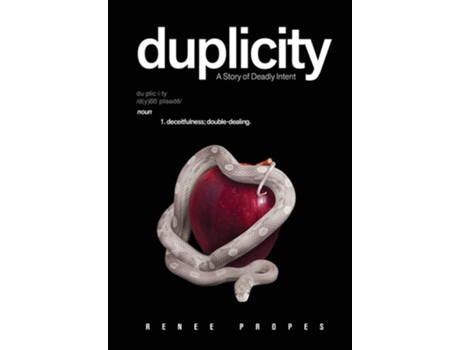 Livro Duplicity - A Story Of Deadly Intent De Renee Propes (inglês - Capa Dura)