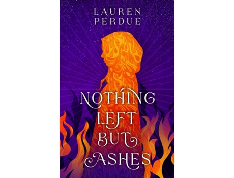 Livro Nothing Left But Ashes de Lauren Perdue (Inglês)