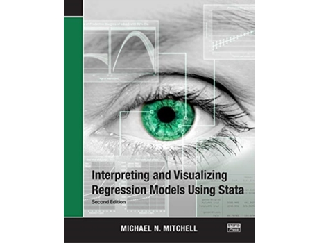 Livro interpreting and visualizing regression models using stata de mitchell, michael n. (university of aarhus, denmark) (inglês)