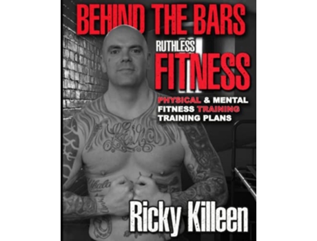 Livro Behind the Bars Ruthless Fitness de Ricky Killeen (Inglês)
