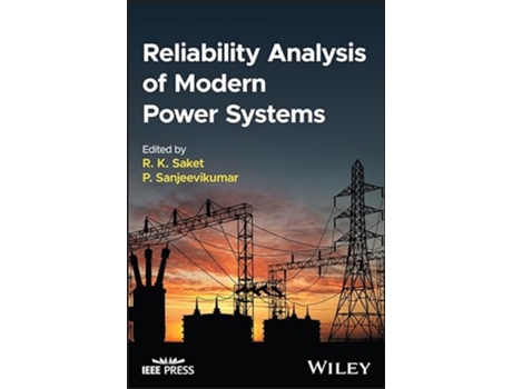 Livro Reliability Analysis of Modern Power Systems de R K Saket e P Sanjeevikumar (Inglês - Capa Dura)