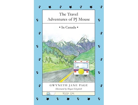 Livro The Travel Adventures of PJ Mouse In Canada de Gwyneth Jane Page (Inglês)
