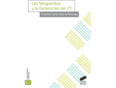 Livro Las Vanguardias Y La Generación Del 27 de Francisco Javier Díez De Revenga Torres