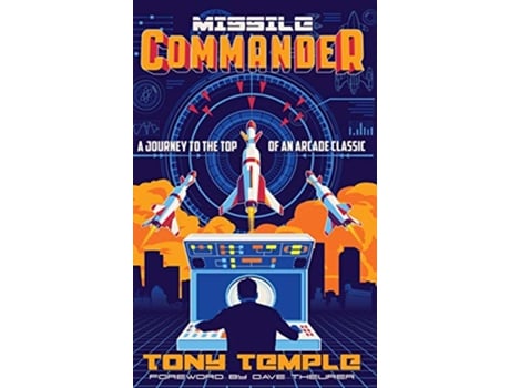 Livro Missile Commander A Journey to the Top of an Arcade Classic de Tony Temple (Inglês)