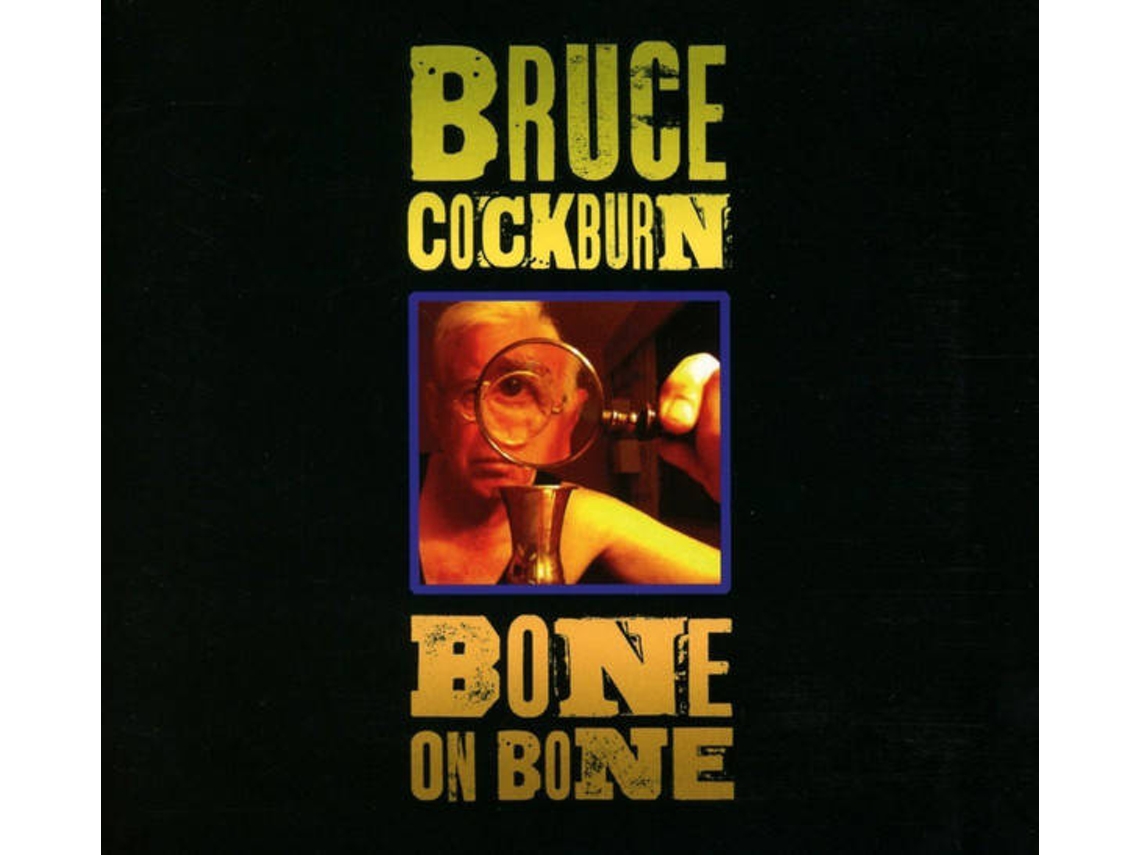 CD Bruce Cockburn - Bone On Bone