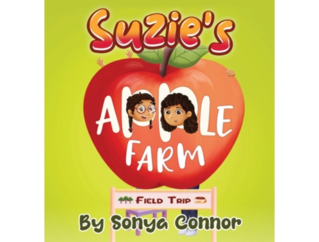 Livro Suzies Apple Farm Field Trip de Sonya Connor (Inglês)