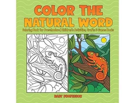 Livro Color the Natural Word Coloring Book for Preschoolers Childrens Activities Crafts Games Books de Baby Professor (Inglês)