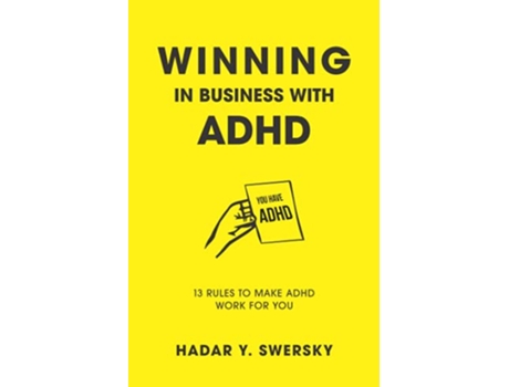 Livro Winning in Business with ADHD 13 Rules to Make ADHD Work for You de Hadar Y Swersky (Inglês)