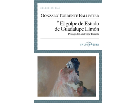 Livro El Golpe De Estado De Guadalupe Limón de Gonzalo Torrente Ballester
