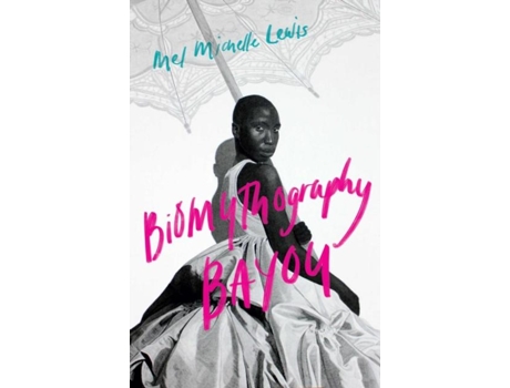 Livro Biomythography Bayou de Mel Michelle Lewis (Inglês)
