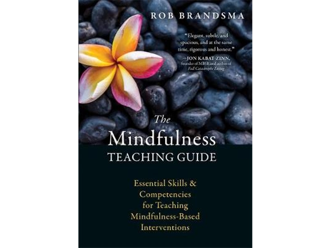 Livro The Mindfulness Teaching Guide de Rob Brandsma (Inglês)