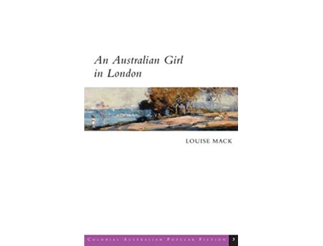 Livro An Australian Girl in London de Louise Mack (Inglês)