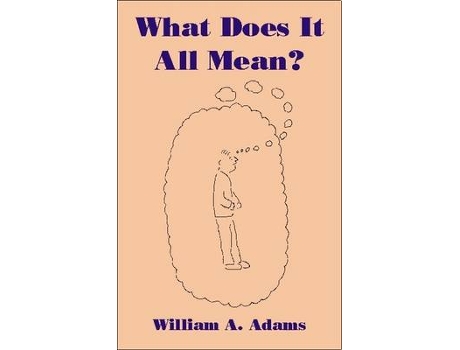 Livro what does it all mean? de william a. adams (inglês)